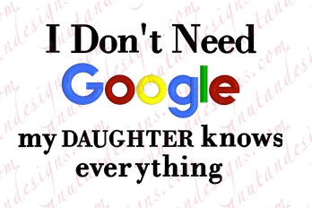 I don't need Google "Daughter"