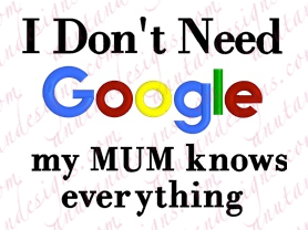 I don't need Google "Mum"