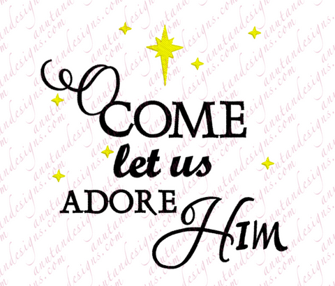 O Come let us Adore Him