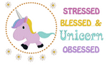 Unicorn Stressed Blessed & Obsessed