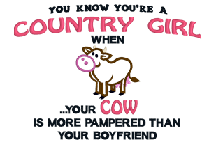 You know your a country girl